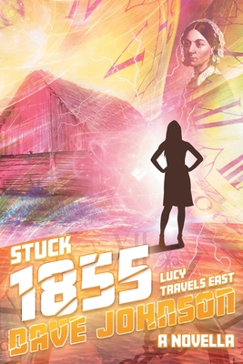 Stuck 1855: Lucy Travels East - Johnson, Dave