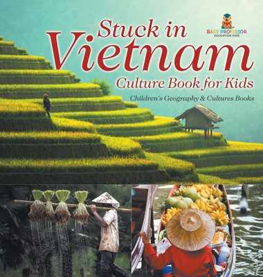 Stuck in Vietnam - Culture Book for Kids Children's Geography & Culture Books - Baby Professor