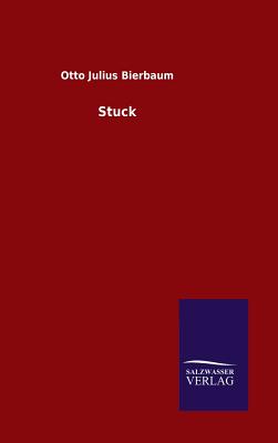 Stuck - Bierbaum, Otto Julius