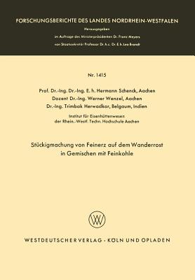 Stuckigmachung Von Feinerz Auf Dem Wanderrost in Gemischen Mit Feinkohle - Schenck, Hermann