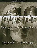 Student Activities Manual for Fran?ais-Monde: Connectez-Vous ? La Francophonie