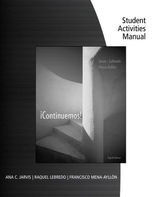 Student Activities Manual for Jarvis/Lebredo/Mena-Ayllon's Continuemos!, 8th - Jarvis, Ana, and Lebredo, Raquel
