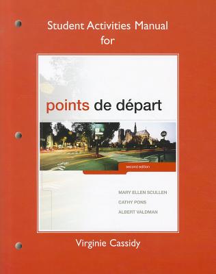 Student Activities Manual for Points de dpart - Scullen, Mary Ellen, and Pons, Cathy, and Valdman, Albert