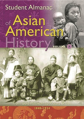 Student Almanac of Asian American History: [2 Volumes] - Media Projects Incorporated (Compiled by)