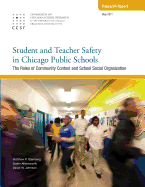 Student and Teacher Safety in Chicago Public Schools: The Roles of Community Context and School Social Organization