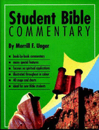 Student Bible Commentary - Unger, Merrill F., and Backhouse, Robert (Volume editor)
