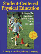 Student-Centered Pe: Strategies for Dvlpng Mdle Schl Ftnss & Skls