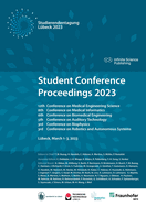 Student Conference Proceedings 2023: 12th Conference on Medical Engineering Science, 8th Conference on Medical Informatics, 6th Conference on Biomedical Engineering, 5th Conference on Auditory Technology, 3rd Conference on Biophysics,3rd Conference on Rob