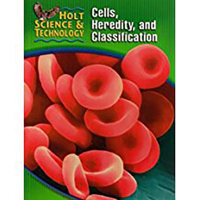 Student Edition 2005: (C) Cells, Heredity, and Classification - Hrw