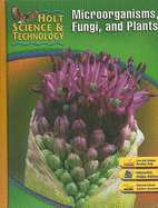 Student Edition 2007: A: Microorganisms, Fungi, and Plants