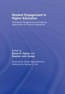 Student Engagement in Higher Education: Theoretical Perspectives and Practical Approaches for Diverse Populations - Harper, Shaun R (Editor), and Quaye, Stephen John (Editor)