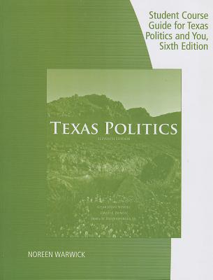 Student Guide for Texas Politics and You - Newell, Charldean, and Prindle, David F, Professor, and Riddlesperger, James, Jr.