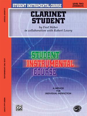 Student Instr. Course: Clarinet Student, Level II - Lowry, Robert, and Weber, Fred