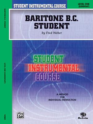 Student Instrumental Course Baritone (B.C.) Student: Level I - Weber, Fred