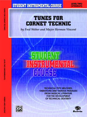 Student Instrumental Course Tunes for Cornet Technic: Level II - Vincent, Herman, and Weber, Fred