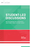 Student-Led Discussions: How Do I Promote Rich Conversations about Books, Videos, and Other Media?