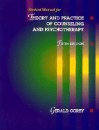 Student Manual for Corey S Theory and Practice of Counseling and Psychotherapy