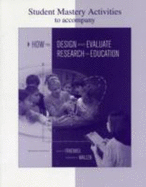 Student Mastery Activities Book for Use with How to Design and Evaluate Research in Education - Fraenkel, Jack R