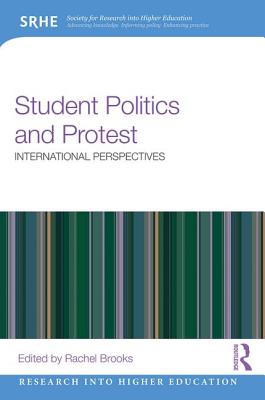 Student Politics and Protest: International perspectives - Brooks, Rachel (Editor)