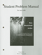 Student Problem Manual for Use with Fundamentals of Corporate Finance