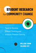 Student Research for Community Change: Tools to Develop Ethical Thinking and Analytic Problem Solving