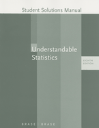 Student Solutions Manual for Brase/Brase's Understandable Statistics, 8th