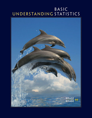 Student Solutions Manual for Brase/Brase's Understanding Basic Statistics, 8th - Brase, Charles Henry, and Brase, Corrinne Pellillo