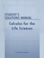 Student Solutions Manual for Calculus with Applications for the Life Sciences