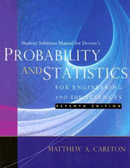 Student Solutions Manual for DeVore's Probability and Statistics for Engineering and the Sciences - Carlton, Matthew A