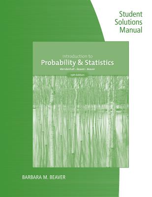 Student Solutions Manual for Mendenhall/Beaver/Beaver's Introduction to  Probability and Statistics - Mendenhall, William, III, and Beaver, Robert, and Beaver, Barbara