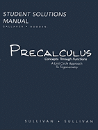 Student Solutions Manual for Precalculus: Concepts Through Functions, a Unit Circle Approach
