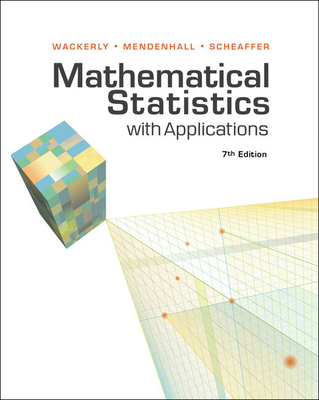 Student Solutions Manual for Wackerly/Mendenhall/Scheaffer's  Mathematical Statistics with Applications, 7th - Wackerly, Dennis, and Mendenhall, William, III, and Scheaffer, Richard
