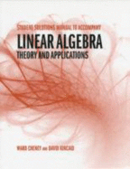 Student Solutions Manual to Accompany Linear Algebra: Theory and Application