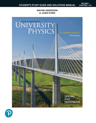 Student Study Guide and Solutions Manual for University Physics, Volume 1 (Chapters 1-20) - Young, Hugh, and Freedman, Roger