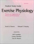 Student Study Guide to Accompany Exercise Physiology: Theory and Application to Fitness and Performance
