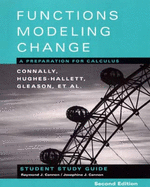 Student Study Guide to Accompany Functions Modeling Change: A Preparation for Calculus, 2nd Edition