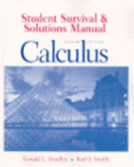 Student Survival and Solutions Manual: Calculus - Karl J. Smith, Gerald L. Bradley