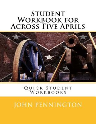 Student Workbook for Across Five Aprils: Quick Student Workbooks - Pennington, John