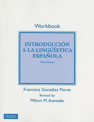 Student Workbook for Introduccion a la linguistica espanola - Azevedo, Milton