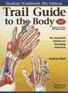 Student Workbook for Trail Guide to the Body - Biel, Andrew, R.