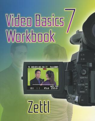 Student Workbook for Zettl's Video Basics, 7th - Zettl, Herbert