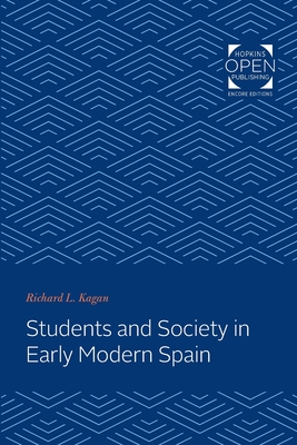 Students and Society in Early Modern Spain - Kagan, Richard L.