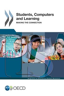 Students, Computers and Learning: Making the Connection - Organization for Economic Cooperation and Development (Editor)