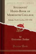 Students' Hand-Book of Meredith College: Raleigh, North Carolina 1919-1920 (Classic Reprint)