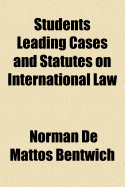 Students Leading Cases and Statutes on International Law