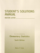 Student's Solutions Manual: To Accompany Elementary Statistics - Triola, Mario F, and Loyer, Milton