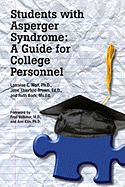Students with Asperger Syndrome: A Guide for College Personnel