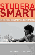 Studera Smart: Sa Lyckas Du Med Uppsatser Och Rapporter