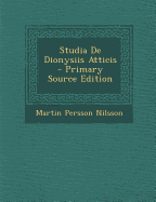 Studia de Dionysiis Atticis - Primary Source Edition