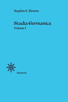 Studia Germanica - Flowers, Stephen E